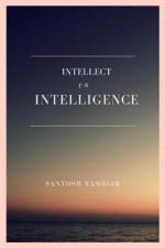 Intellect vs Intelligence af Santosh Nambiar