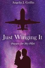 Just Winging It af Angelia J Griffin