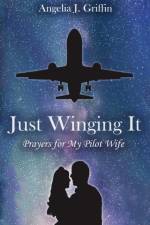 Just Winging It af Angelia J Griffin