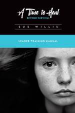 Time to Heal Beyond Survival af Sue Willis