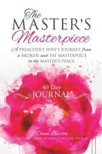 MASTER'S Masterpiece 40 Day Journal af Diane Burton