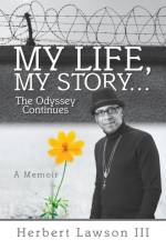 My Life, My Story...the Odyssey Continues af Herbert Lawson III