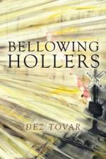 Bellowing Hollers af Dez Tovar