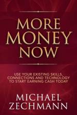 More Money Now af Michael Zechmann