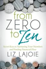 From Zero to Zen af Liz Lajoie