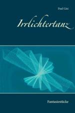 Irrlichtertanz af Paul Gisi