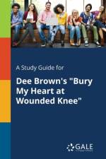 Study Guide for Dee Brown's Bury My Heart at Wounded Knee af Cengage Learning Gale