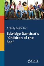 Study Guide for Edwidge Danticat's Children of the Sea af Cengage Learning Gale