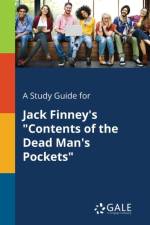 Study Guide for Jack Finney's Contents of the Dead Man's Pockets af Cengage Learning Gale
