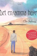 Det ensamma huset (Hjartebyserien) af Elin Solberg