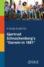 Study Guide for Gjertrud Schnackenberg's Darwin in 1881 af Cengage Learning Gale