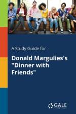 Study Guide for Donald Margulies's Dinner with Friends af Cengage Learning Gale