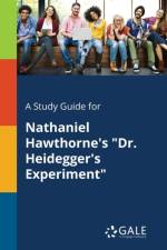 Study Guide for Nathaniel Hawthorne's Dr. Heidegger's Experiment af Cengage Learning Gale