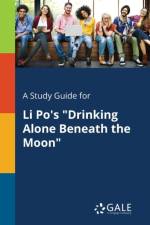 Study Guide for Li Po's Drinking Alone Beneath the Moon af Cengage Learning Gale