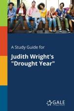 Study Guide for Judith Wright's Drought Year af Cengage Learning Gale
