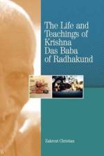 Life and Teachings of Krishna Das Baba of Radhakund af Zakrent Christian