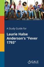 Study Guide for Laurie Halse Anderson's Fever 1793 af Cengage Learning Gale