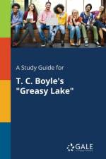 Study Guide for T. C. Boyle's 
