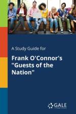 Study Guide for Frank O'Connor's Guests of the Nation af Cengage Learning Gale