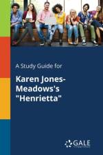 Study Guide for Karen Jones-Meadows's Henrietta af Cengage Learning Gale