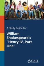 Study Guide for William Shakespeare's Henry IV, Part One af Cengage Learning Gale