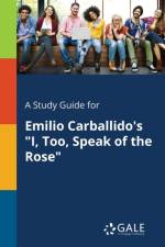 Study Guide for Emilio Carballido's I, Too, Speak of the Rose af Cengage Learning Gale