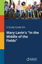 Study Guide for Mary Lavin's in the Middle of the Fields af Cengage Learning Gale