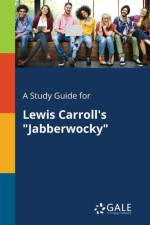 Study Guide for Lewis Carroll's Jabberwocky af Cengage Learning Gale