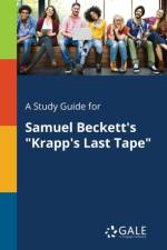 Study Guide for Samuel Beckett's Krapp's Last Tape af Cengage Learning Gale