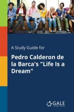 A Study Guide for Pedro Calderon De La Barca's 