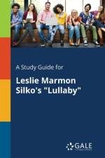Study Guide for Leslie Marmon Silko's Lullaby af Cengage Learning Gale