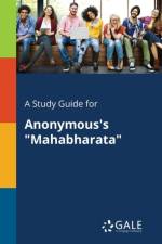 Study Guide for Anonymous's Mahabharata af Cengage Learning Gale