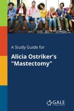 Study Guide for Alicia Ostriker's Mastectomy af Cengage Learning Gale
