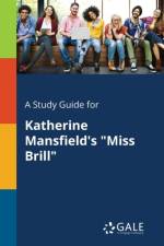 Study Guide for Katherine Mansfield's Miss Brill af Cengage Learning Gale