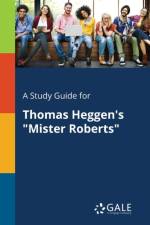 Study Guide for Thomas Heggen's Mister Roberts af Cengage Learning Gale