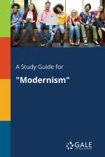 Study Guide for Modernism af Cengage Learning Gale