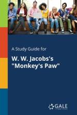 Study Guide for W. W. Jacobs's Monkey's Paw af Cengage Learning Gale