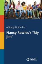 Study Guide for Nancy Rawles's My Jim af Cengage Learning Gale