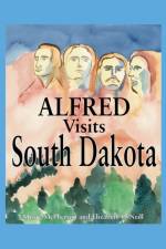 Alfred Visits South Dakota af Elizabeth O'Neill