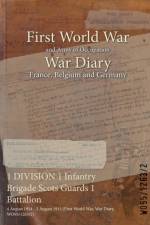 1 DIVISION 1 Infantry Brigade Scots Guards 1 Battalion