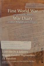 3 DIVISION 8 Infantry Brigade Gordon Highlanders 1st Battalion