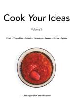 Fruit - Vegetables - Salads - Dressings - Sauces - Herbs - Spices af Chef Sigurbjorn Benediktsson