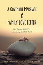 Covenant Marriage & Family Love Letter af Naphtali M W Makora