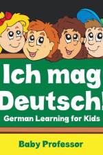 Ich mag Deutsch! German Learning for Kids af Baby Professor