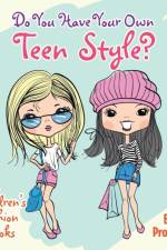 Do You Have Your Own Teen Style? Children's Fashion Books af Baby Professor