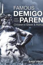 Famous Demigods and Their Parents- Children's Greek & Roman Myths af Baby Professor