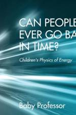 Can People Ever Go Back in Time? Children's Physics of Energy af Baby Professor