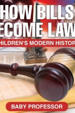 How Bills Become Laws Children's Modern History af Baby Professor