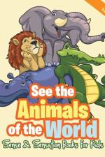 See the Animals of the World Sense & Sensation Books for Kids af Baby Professor