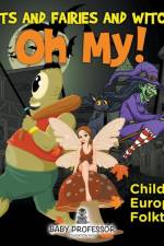 Giants and Fairies and Witches, Oh My! Children's European Folktales af Baby Professor
